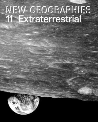 New Geographies 11: Extraterrestrial Paperback Actar