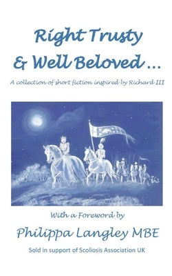 Right Trusty and Well Beloved... Paperback Independently Published