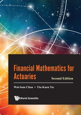 Financial Mathematics for Actuaries (Second Edition) Paperback World Scientific Publishing Company