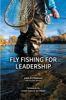 Fly Fishing for Leadership Principia Associates