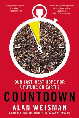 Countdown: Our Last, Best Hope for a Future on Earth? Paperback Back Bay Books