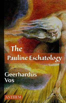 The Pauline Eschatology Paperback Independently Published