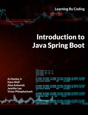 Introduction to Java Spring Boot: Learning By Coding Paperback Independently Published