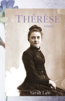 Thérèse: Poems Paperback Paraclete Press (MA)