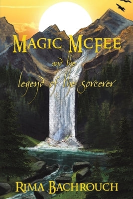 Paperback of Magic McFee and the Legend of the Sorcerer by Austin Macauley, showing the book cover with mystical artwork.