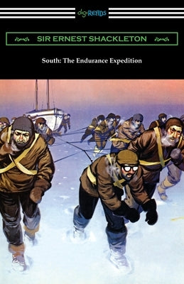 South: The Endurance Expedition Paperback Digireads.com