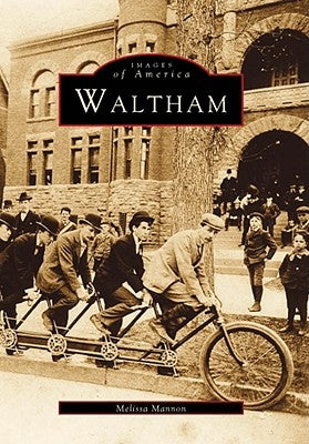 Waltham Paperback Arcadia Publishing (SC)