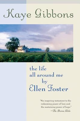 The Life All Around Me by Ellen Foster Paperback Houghton Mifflin