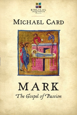 Mark: The Gospel of Passion Paperback IVP Books
