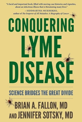 Conquering Lyme Disease: Science Bridges the Great Divide Paperback Columbia University Press