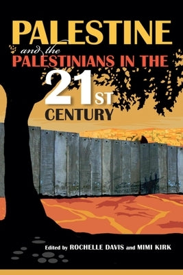 Palestine and the Palestinians in the 21st Century Paperback Indiana University Press