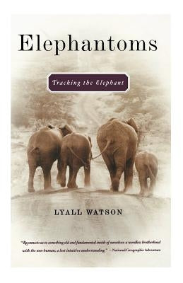Elephantoms: Tracking the Elephant Paperback W. W. Norton & Company