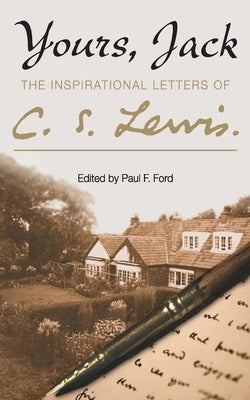 Yours, Jack: The Inspirational Letters of C. S. Lewis Paperback HarperCollins