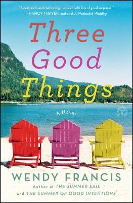 Cover image of "Three Good Things" book by Atria Books, showing the book's title and a colorful, uplifting design.