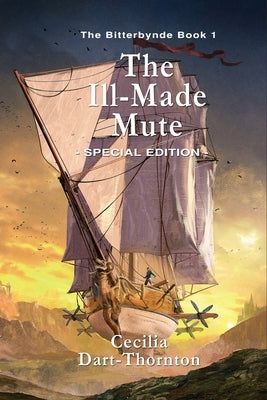 The Ill-Made Mute - Special Edition: The Bitterbynde Book #1 Paperback Quillpen Pty Ltd T/A Leaves of Gold Press