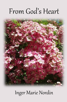 From God's Heart Paperback Inger Marie Nordin