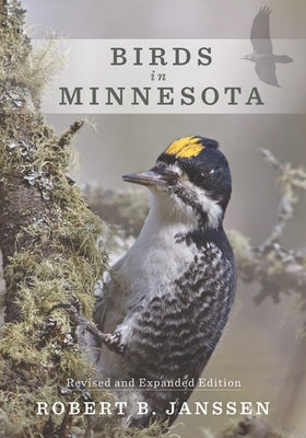Birds in Minnesota: Revised and Expanded Edition Paperback University of Minnesota Press
