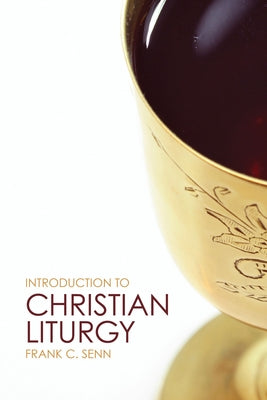 Introduction to Christian Liturgy Paperback Fortress Press