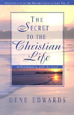 The Secret To The Christian Life Seedsowers