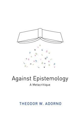 Against Epistemology: A Metacritique Paperback Polity Press