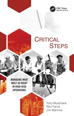 Critical Steps: Managing What Must Go Right in High-Risk Operations Paperback CRC Press