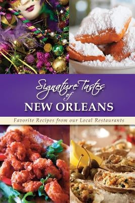 Signature Tastes of New Orleans: Favorite Recipes from our Local Restaurants Paperback 12 Sirens
