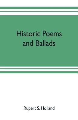 Historic poems and ballads Paperback Alpha Edition