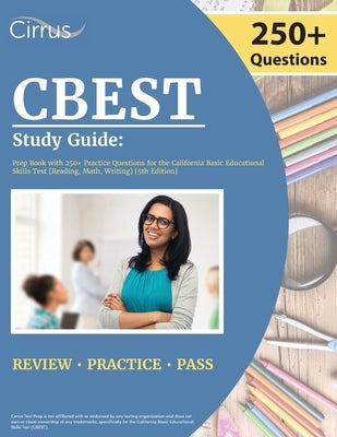 Cirrus Test Prep CBEST study guide paperback with 250+ practice questions for reading, math, and writing skills.