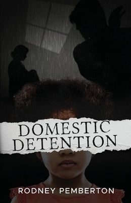 Domestic Detention by Pemberton, Rodney