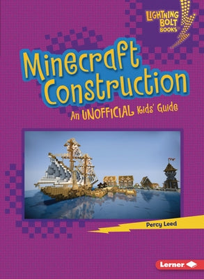 Minecraft Construction: An Unofficial Kids' Guide Paperback Lerner Publications (Tm)