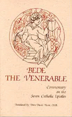 Bede the Venerable: Commentary on the Seven Catholic Epistles Paperback Cistercian Publications