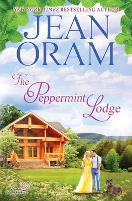 The Peppermint Lodge: A Single Parent Sweet Romance by Oram, Jean
