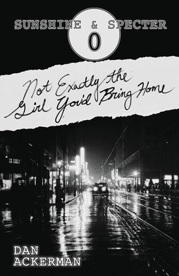 Not Exactly the Girl You'd Bring Home Paperback Supposed Crimes, LLC