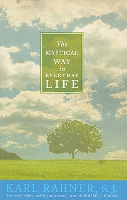 The Mystical Way in Everyday Life: Sermons, Prayers, and Essays Paperback Orbis Books