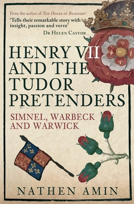 Henry VII and the Tudor Pretenders: Simnel, Warbeck, and Warwick Paperback Amberley Publishing