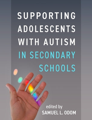 Supporting Adolescents with Autism in Secondary Schools Paperback Guilford Publications