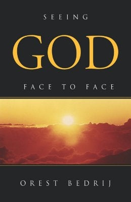Seeing God Face to Face Paperback Xlibris