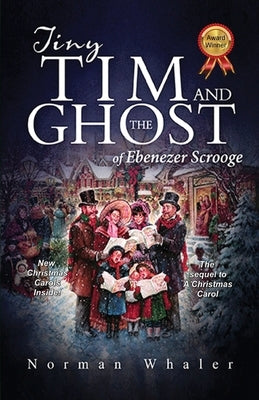 Tiny Tim and The Ghost of Ebenezer Scrooge: The sequel to A Christmas Carol Paperback Beneath Another Sky Books