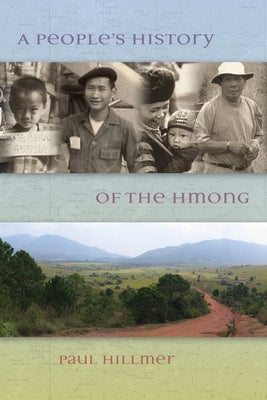 A People's History of the Hmong Paperback Minnesota Historical Society Press