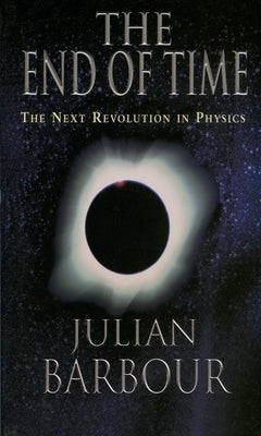 The End of Time: The Next Revolution in Physics Paperback Oxford University Press, USA