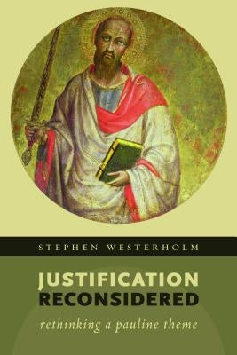 Justification Reconsidered: Rethinking a Pauline Theme Paperback William B. Eerdmans Publishing Company