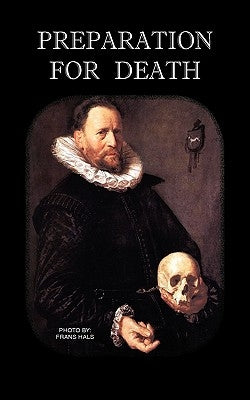 Preparation for Death or Considerations on the Eternal Maxims Paperback St Athanasius Press