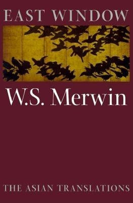 East Window: Poems from Asia Paperback Copper Canyon Press