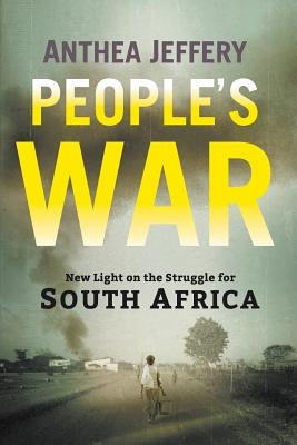 People's War: New Light on the Struggle for South Africa Paperback Jonathan Ball Publishers