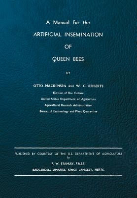 A Manual for the Artificial Insemination of Queen Bees Paperback Northern Bee Books