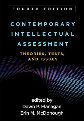 Contemporary Intellectual Assessment: Theories, Tests, and Issues Paperback Guilford Publications