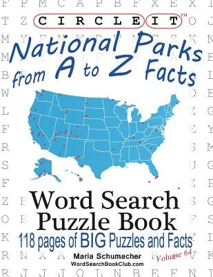 Circle It, National Parks from A to Z Facts, Word Search, Puzzle Book Paperback Lowry Global Media LLC