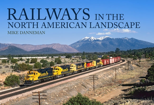 Railways in the North American Landscape Paperback Amberley Publishing