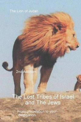 The Lost Tribes Tribes Of Israel And The Jews Paperback Createspace Independent Publishing Platform