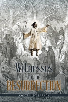 Witnesses to the Resurrection Trilogy Christian Publishing